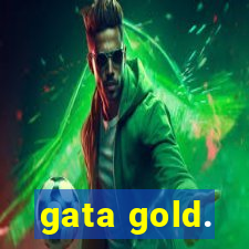 gata gold.